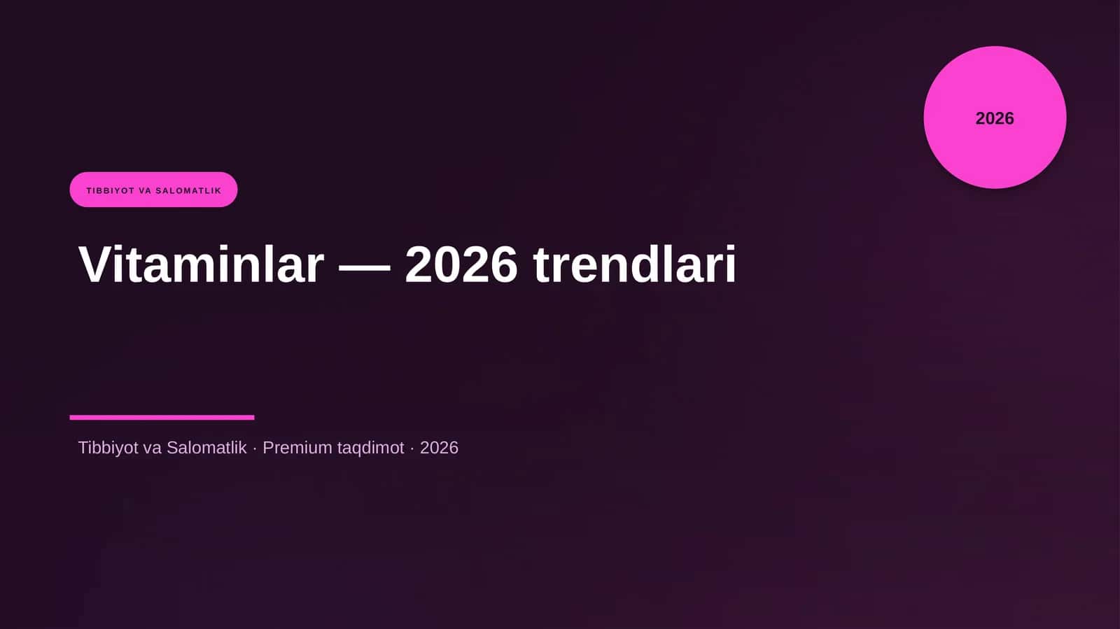 Vitaminlar — 2026 trendlari