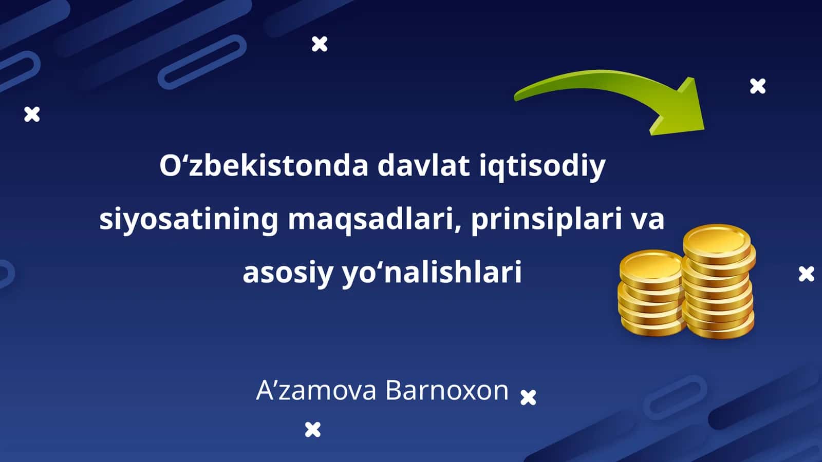Oʻzbekistonda davlat iqtisodiy siyosatining maqsadlari, prinsiplari va asosiy yoʻnalishlari