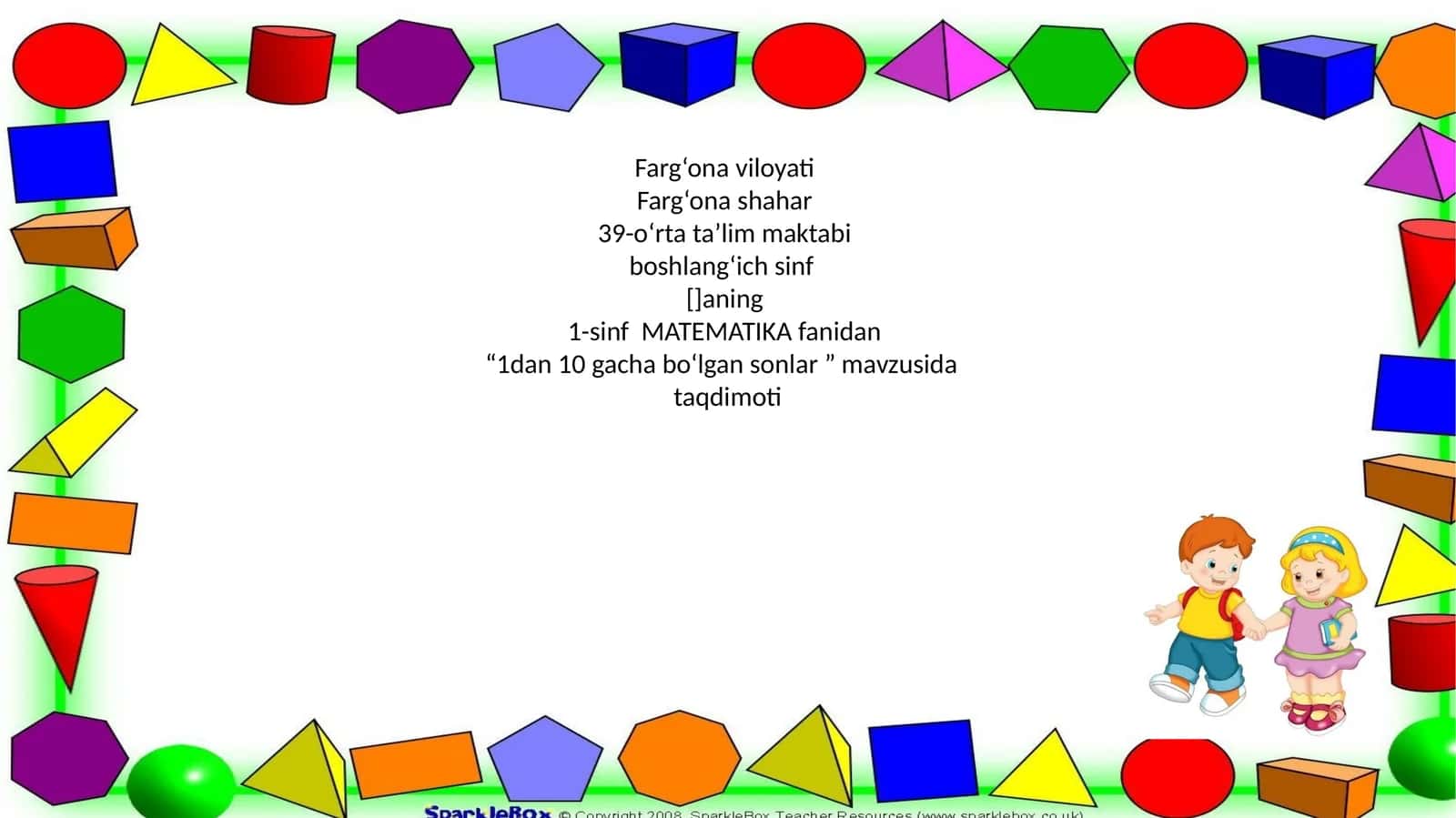 1-sinf MATEMATIKA fanidan “1dan 10 gacha bo‘lgan sonlar ” mavzusida taqdimoti
