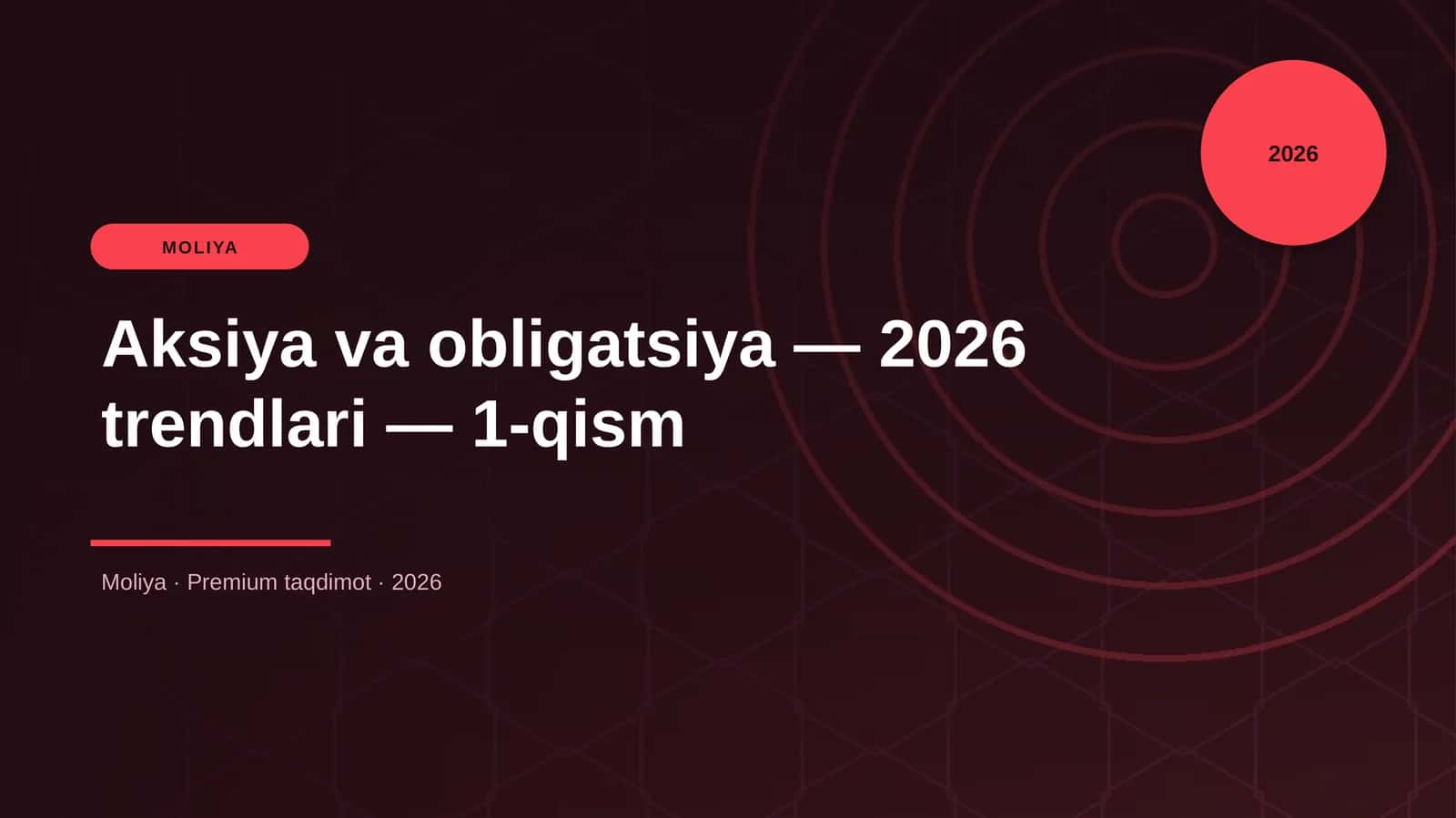 Aksiya va obligatsiya — 2026 trendlari — 1-qism