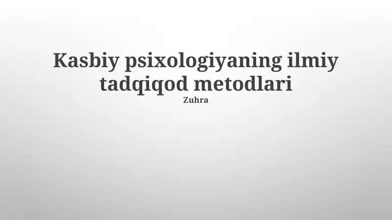 Kasbiy psixologiyaning ilmiy tadqiqod metodlari