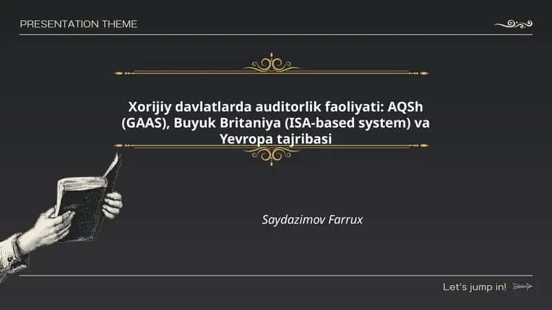 Xorijiy davlatlarda auditorlik faoliyati: AQSh (GAAS), Buyuk Britaniya (ISA-based system) va Yevropa tajribasi