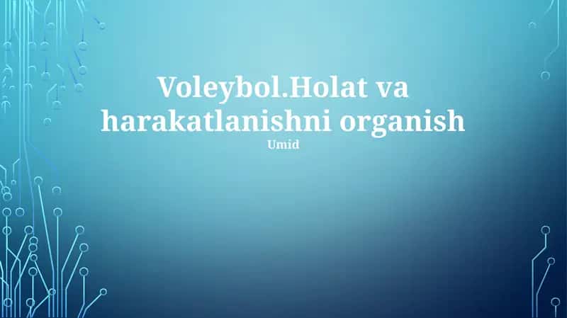 Voleybol.Holat va harakatlanishni organish