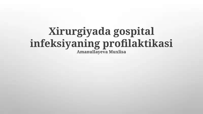 Xirurgiyada gospital infeksiyaning profilaktikasi