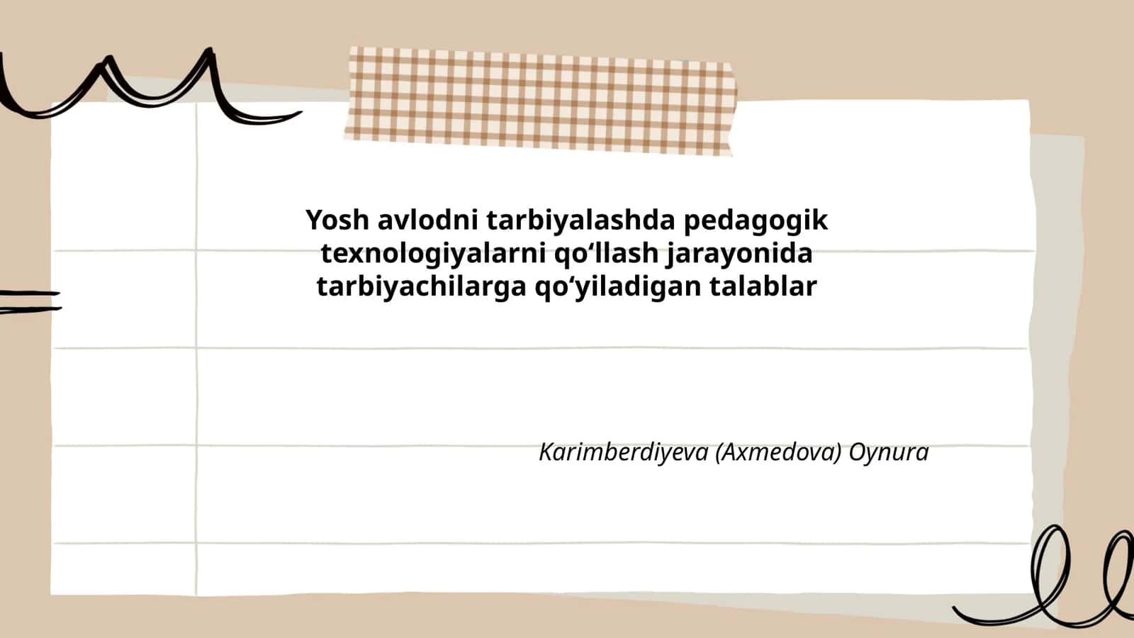 Yosh avlodni tarbiyalashda pedagogik texnologiyalarni qoʻllash jarayonida tarbiyachilarga qoʻyiladigan talablar