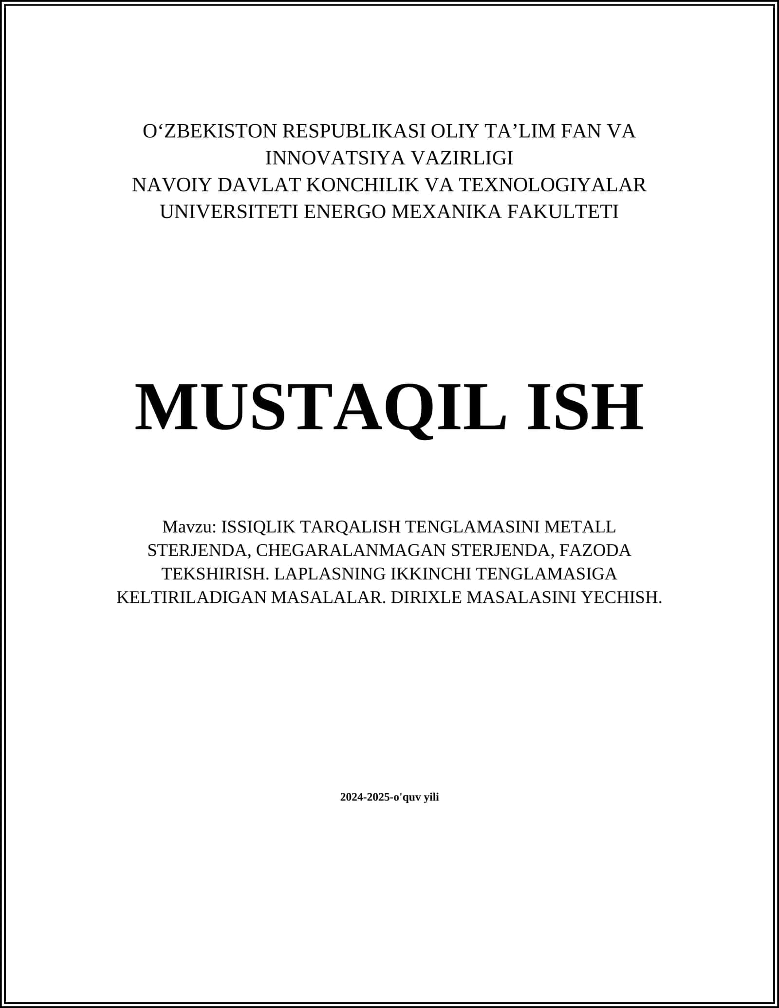 ISSIQLIK TARQALISH TENGLAMASINI METALL STERJENDA, CHEGARALANMAGAN STERJENDA, FAZODA TEKSHIRISH. LAPLASNING IKKINCHI TENGLAMASIGA KELTIRILADIGAN MASALALAR. DIRIXLE MASALASINI YECHISH