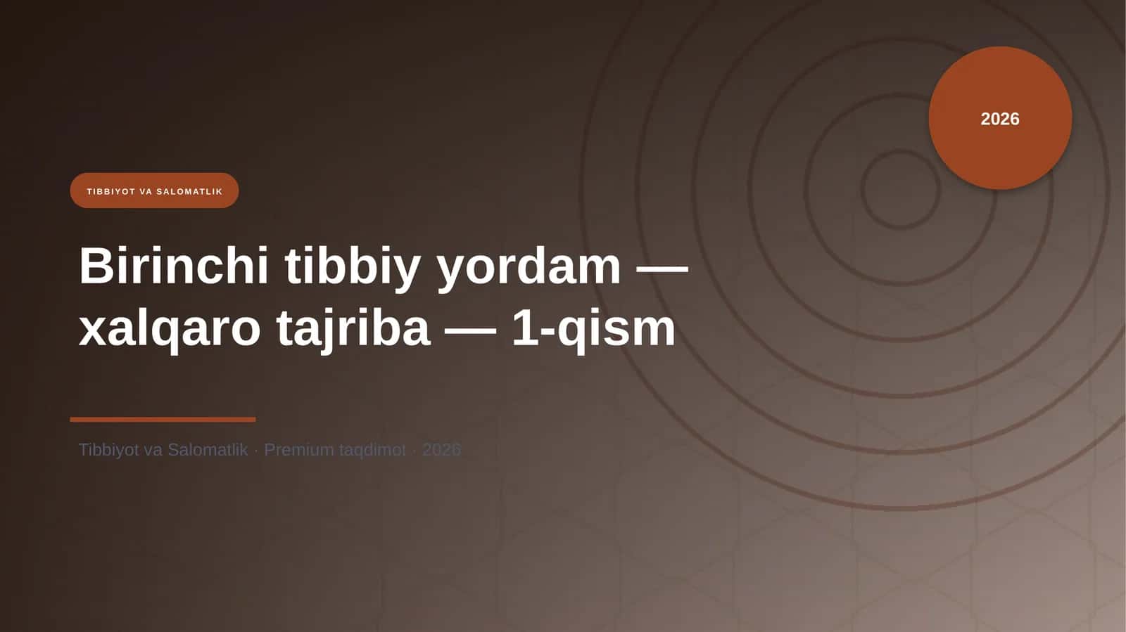 Birinchi tibbiy yordam — xalqaro tajriba — 1-qism