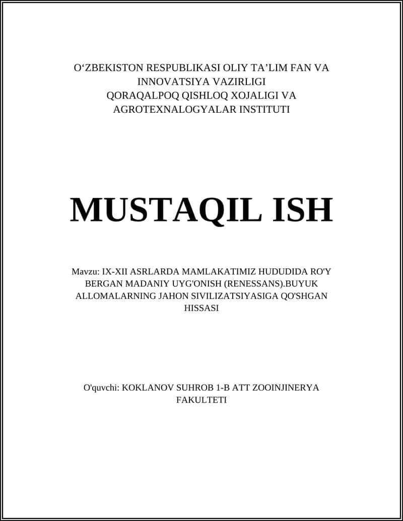 IX-XII ASRLARDA MAMLAKATIMIZ HUDUDIDA RO'Y BERGAN MADANIY UYG'ONISH (RENESSANS).BUYUK ALLOMALARNING JAHON SIVILIZATSIYASIGA QO'SHGAN HISSASI