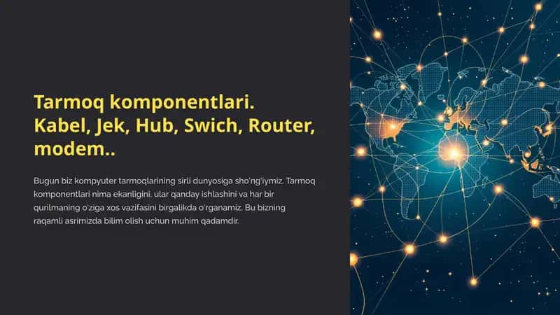 Tarmoq komponentlari Kabel,Jek,Hub,Swich,Router,modem