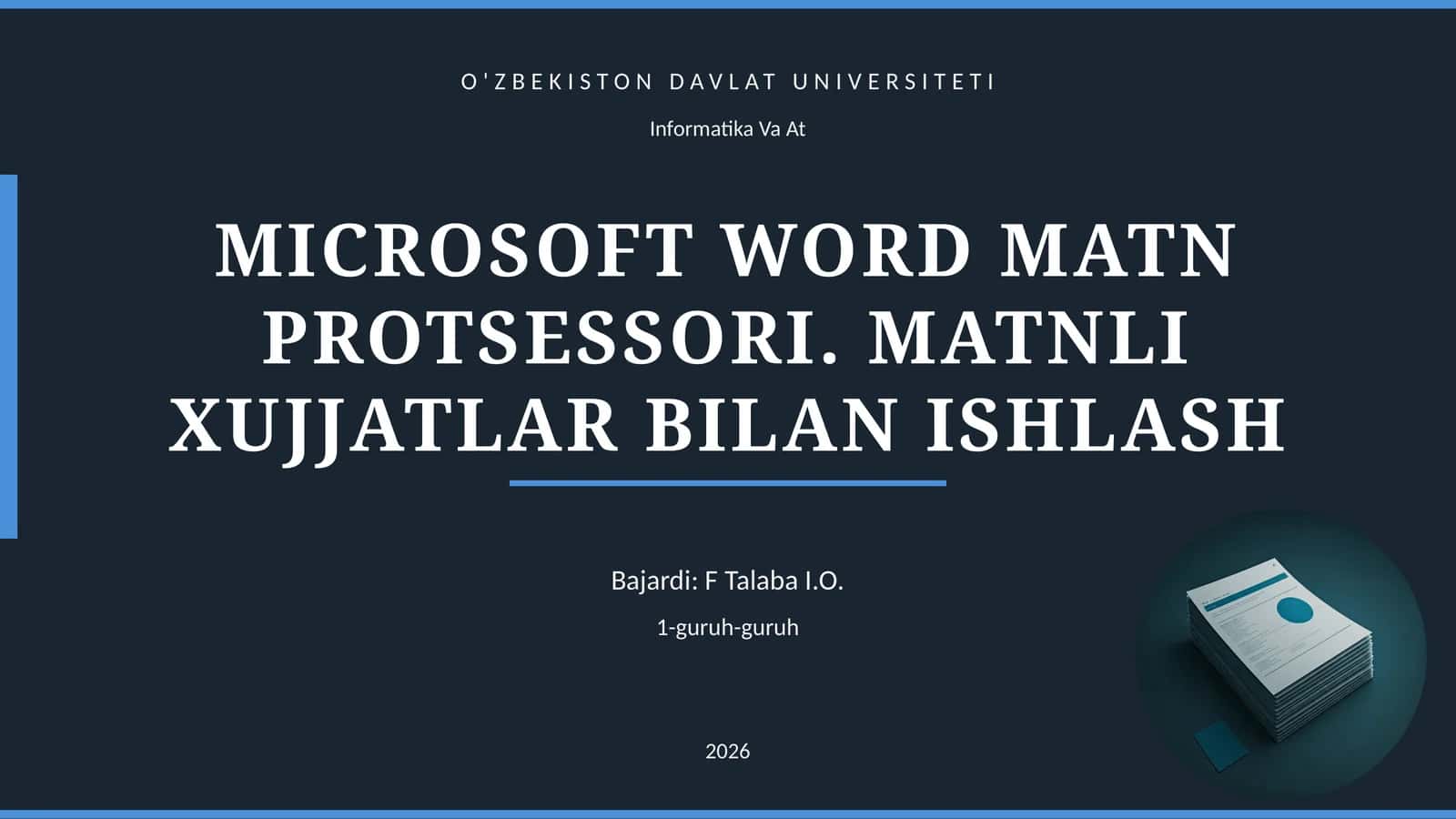 MICROSOFT WORD MATN PROTSESSORI. MATNLI XUJJATLAR BILAN ISHLASH