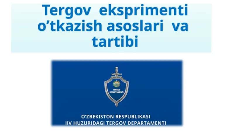 Tergoveksprimenti o’tkazish asoslari va tartibi