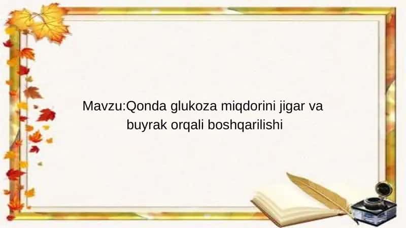 Qonda glukoza miqdorini boshqarilishi