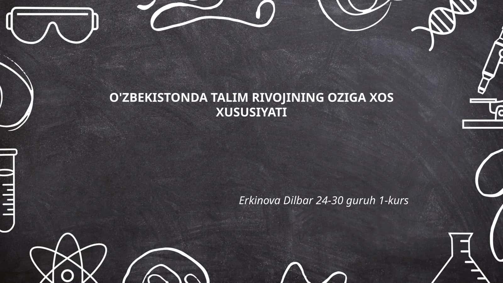O'zbekistonda talim rivojining oziga xos xususiyati