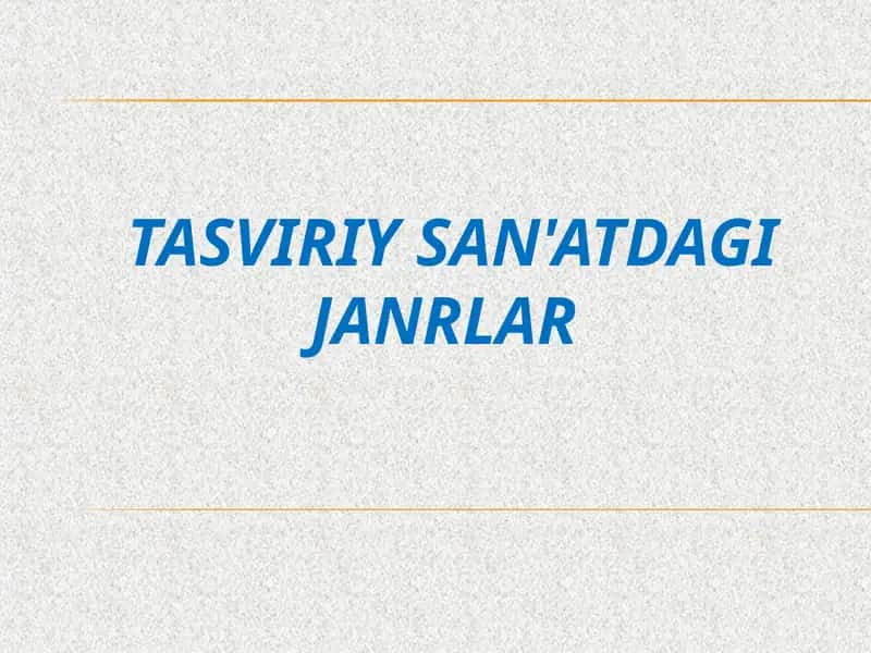 TASVIRIY SAN'ATDAGI JANRLAR