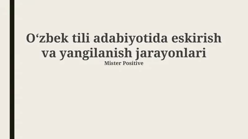 O'zbek tili adabiyotida eskirish va yangilanish jarayonlari
