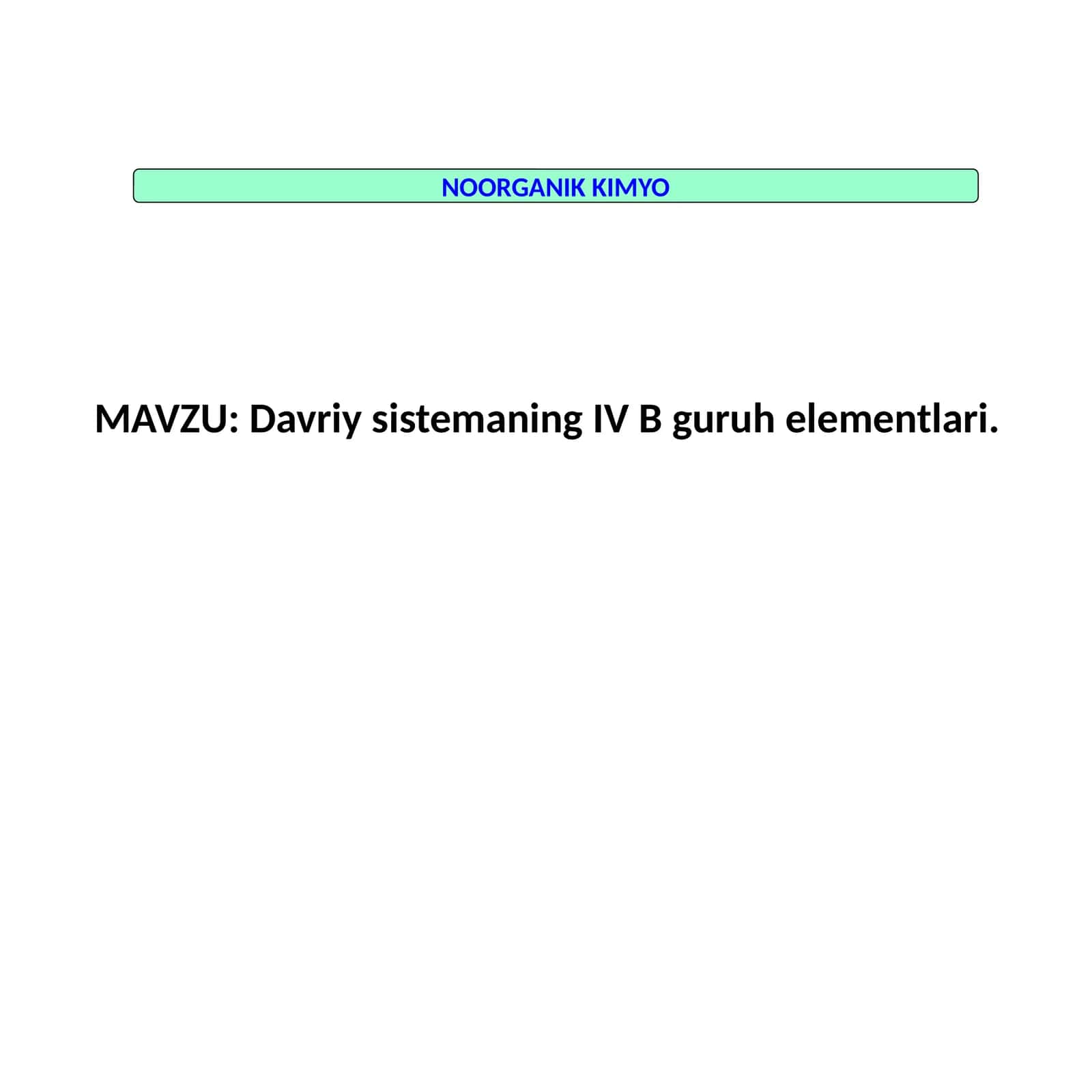 Davriy sistemaning IV B guruhel ementlari
