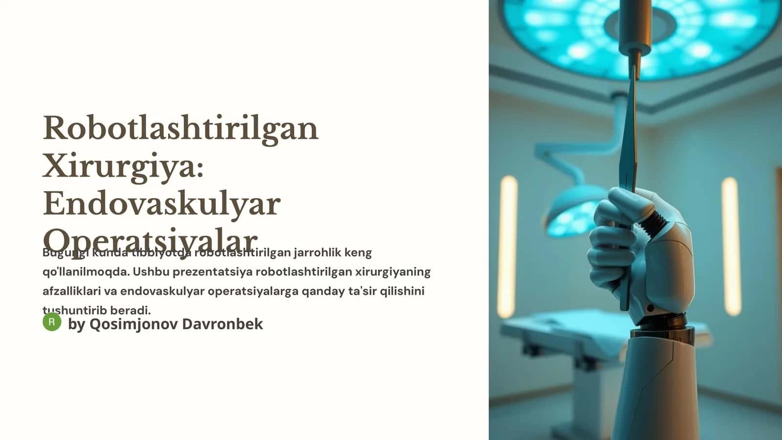 Robotlashtirilgan Xirurgiya: Endovaskulyar Operatsiyalar