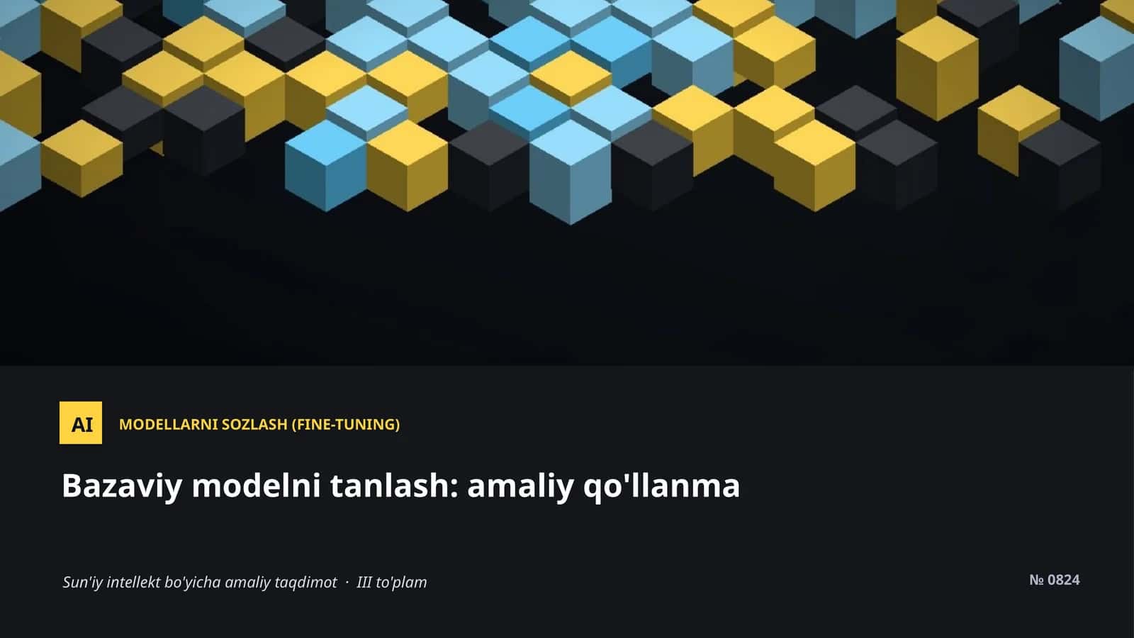 Bazaviy modelni tanlash (Fine-Tuning)