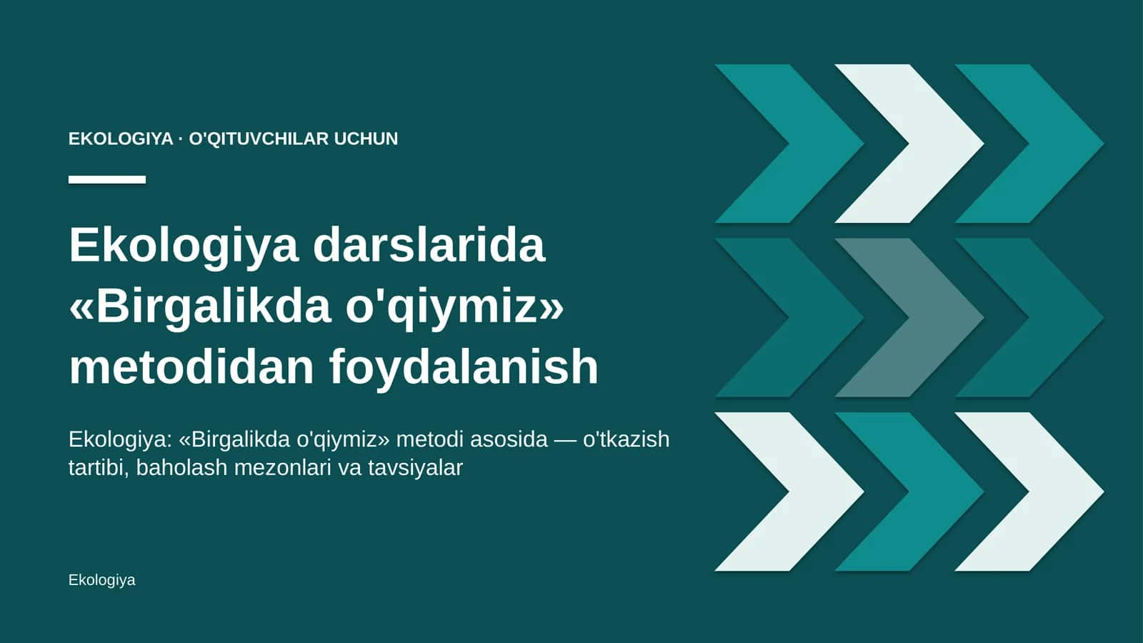 ekologiya darslarida birgalikda o'qiymiz metodidan foydalanish 9349