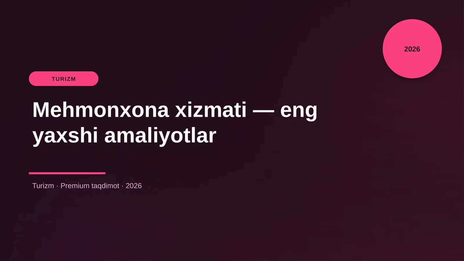 Mehmonxona xizmati — eng yaxshi amaliyotlar