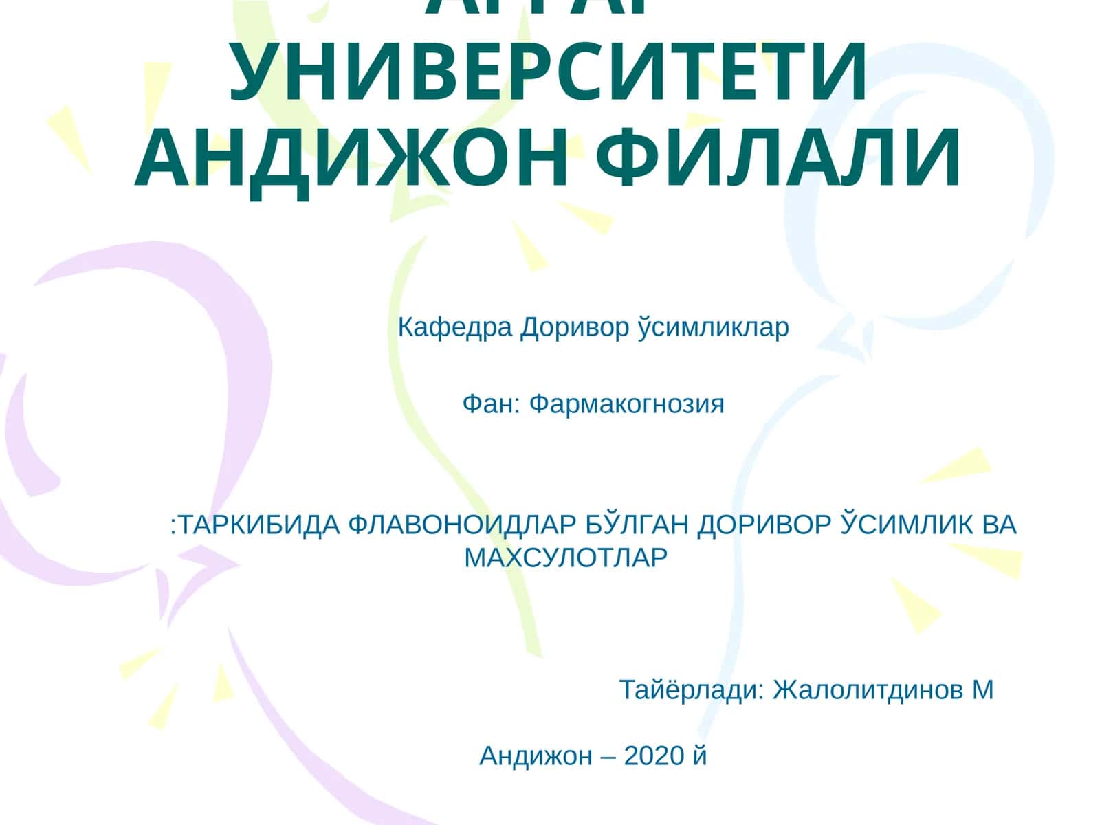 Фармакогнозия:ТАРКИБИДА ФЛАВОНОИДЛАР БЎЛГАН ДОРИВОР ЎСИМЛИК ВА МАХСУЛОТЛАР