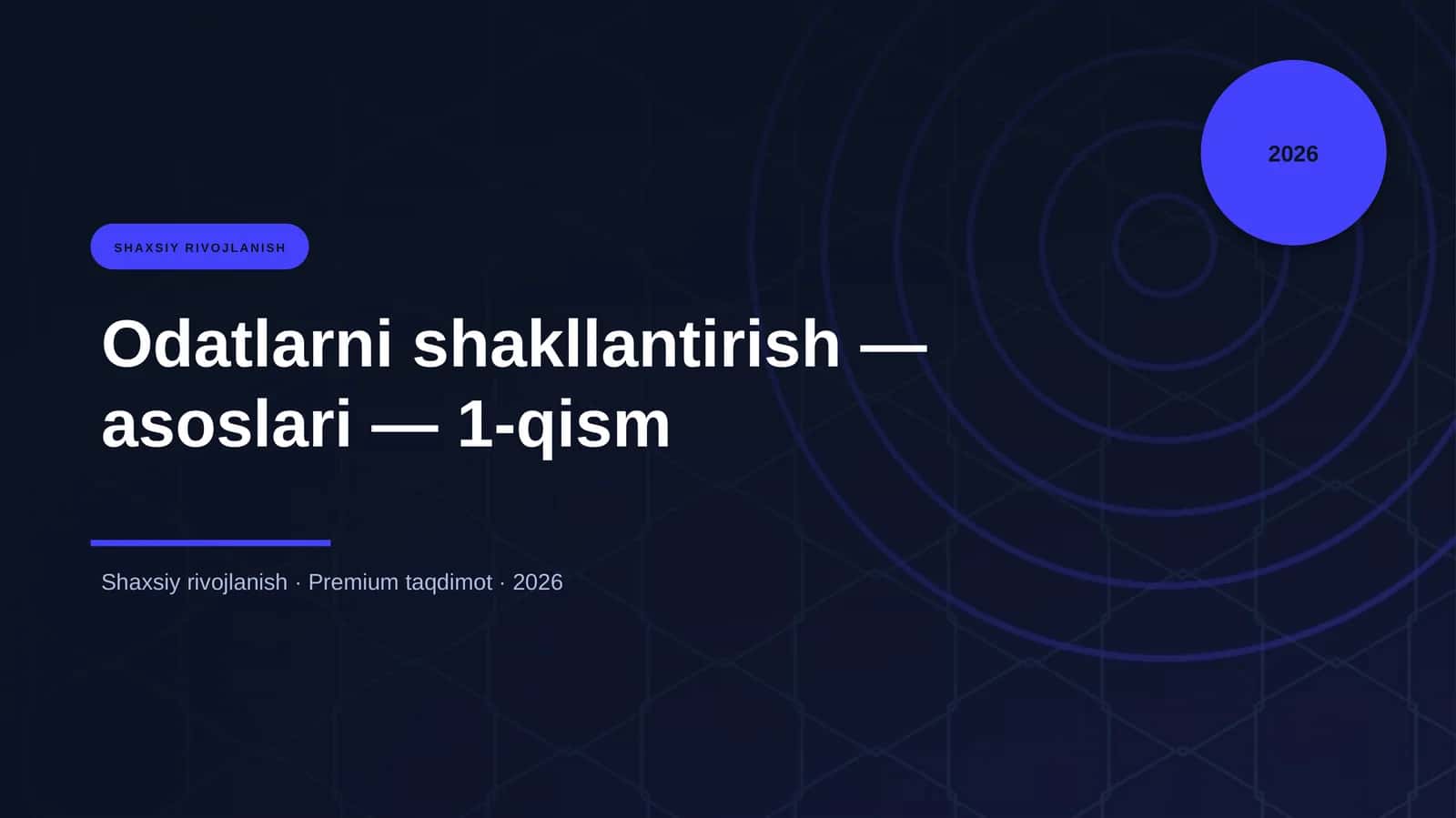Odatlarni shakllantirish — asoslari — 1-qism