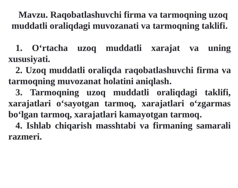 Uzoq muddatli oraliqda firma tarmoqning uz oqmiqdagi muvozanati va tarmoqning taklifi
