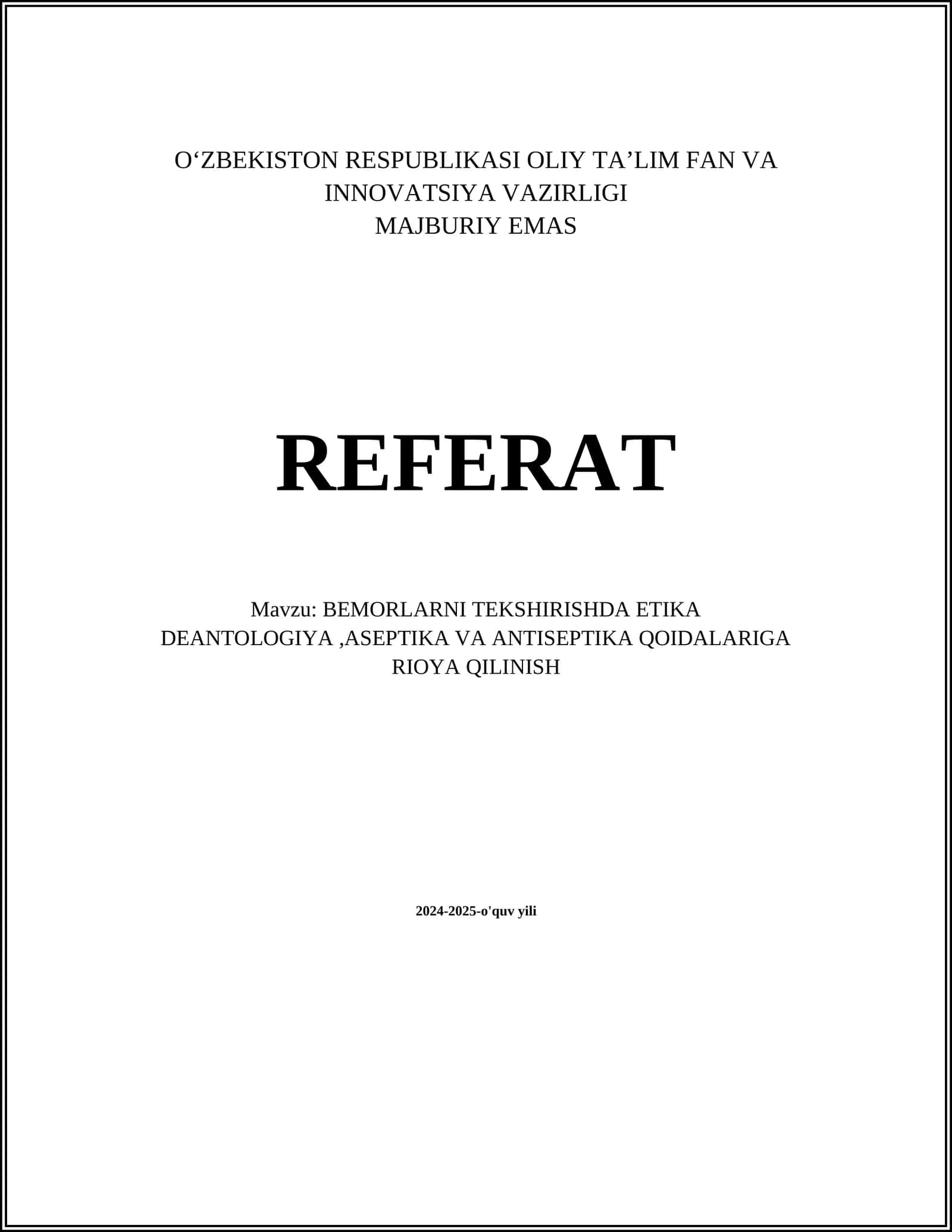 Bemorlarni tekshirishda etika deontologiya, aseptika va antisepika qoidalari