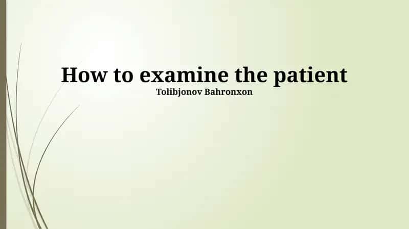 How to examine the patient