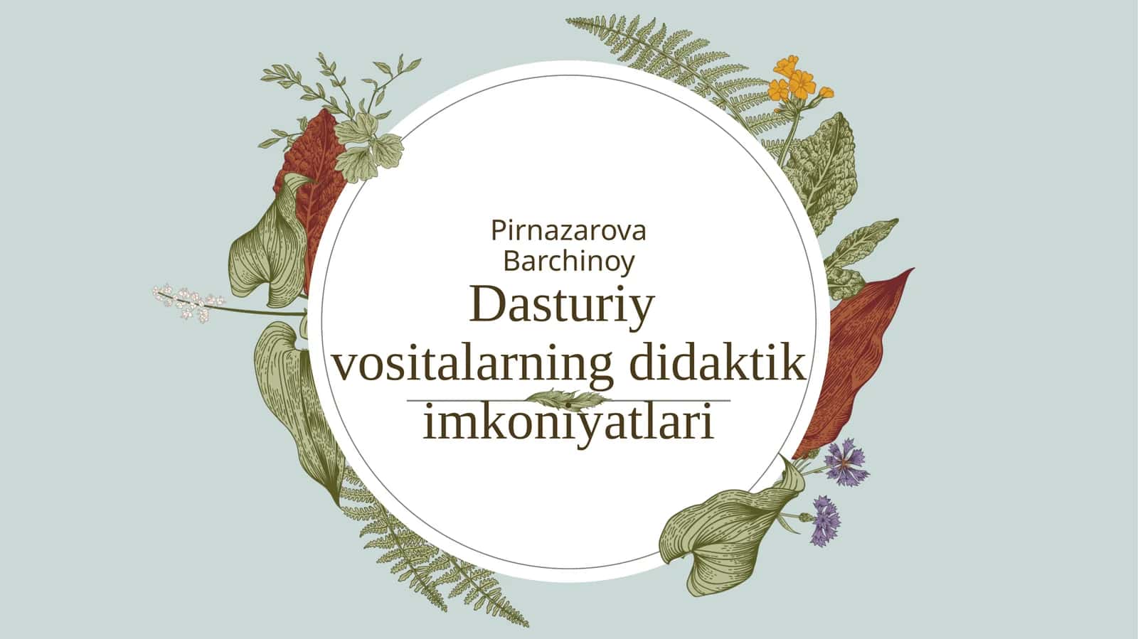 Pedagogik dasturiy vositalarning didaktik imkoniyatlari
