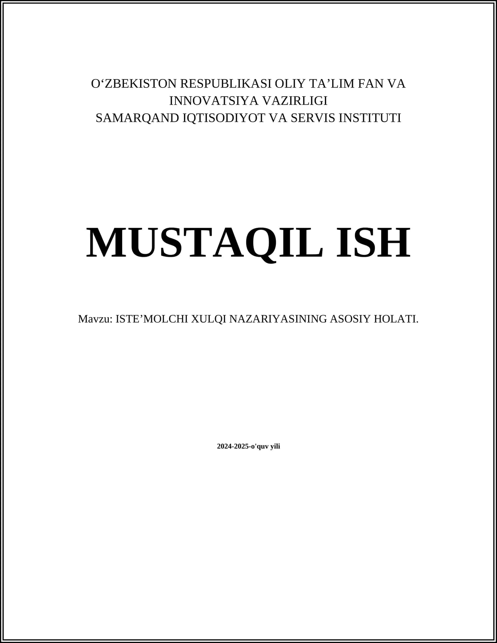 MUSTAQIL ISH Mavzu: ISTE’MOLCHI XULQI NAZARIYASINING ASOSIY HOLATI