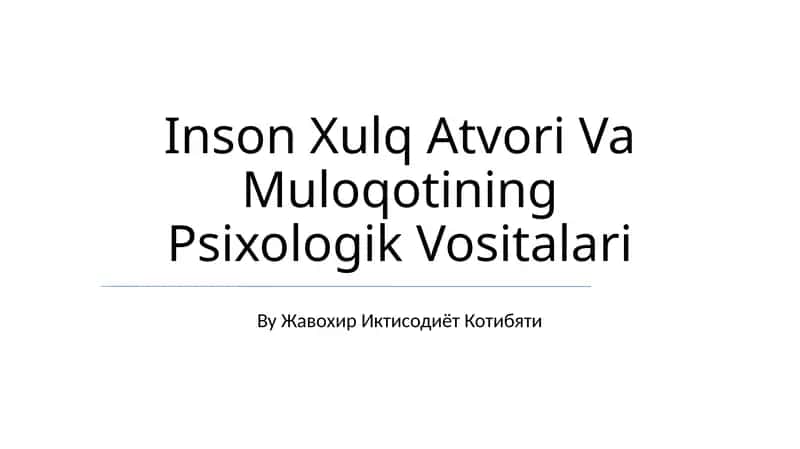 Inson Xulq Atvori Va Muloqotining Psixologik Vositalari