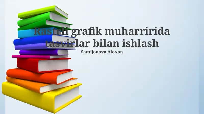 Rastrli grafik muharririda tasvirlar bilan ishlash