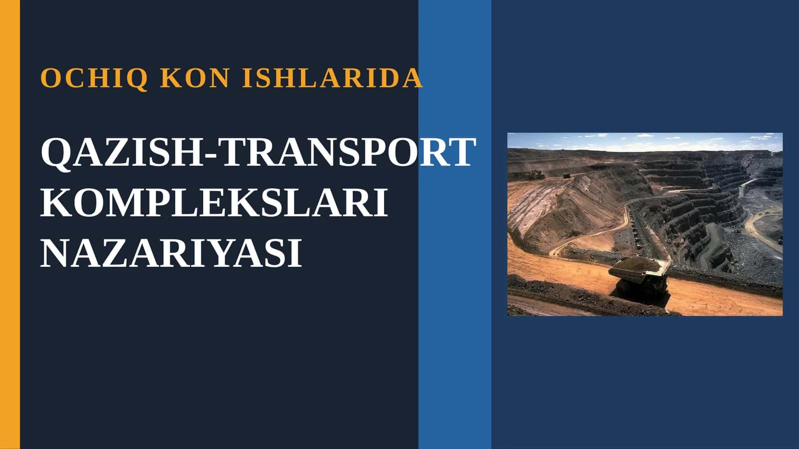 Ochiq kon ishlarida qazish transport komplekslari nazariyasi