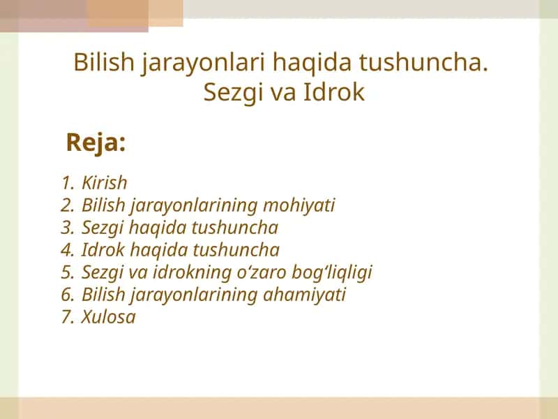 Bilish jarayonlari haqida tushuncha. Sezgi va Idrok