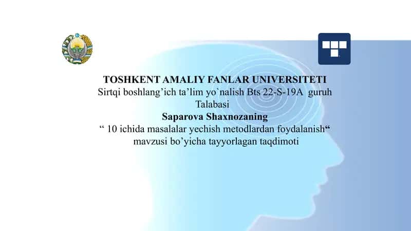 10 ichida masalalar yechish metodlardan foydalanish