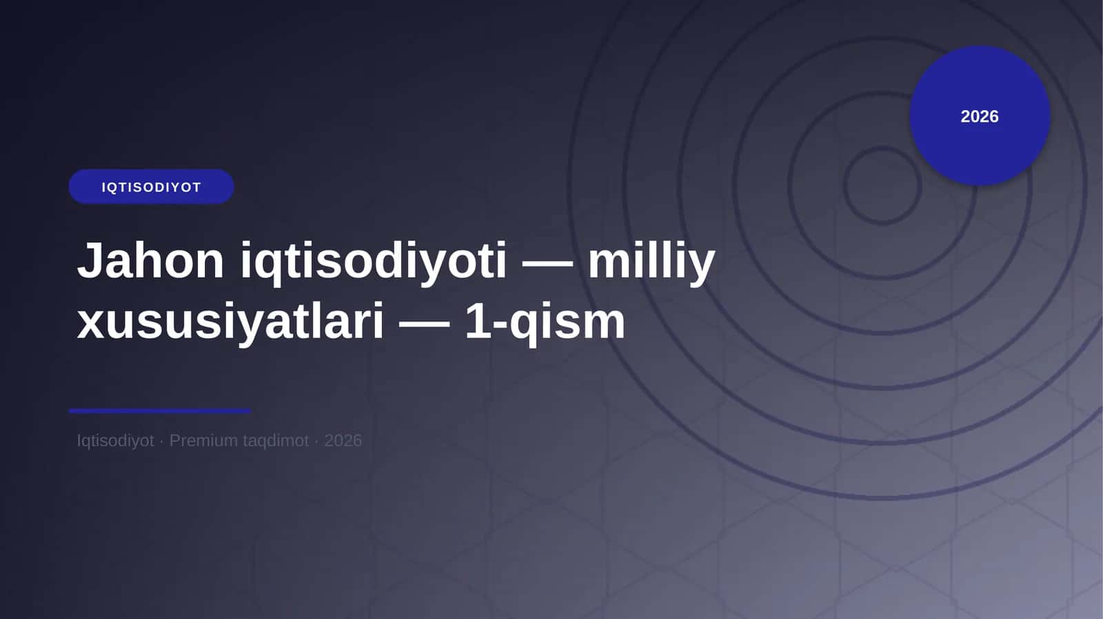 Jahon iqtisodiyoti — milliy xususiyatlari — 1-qism