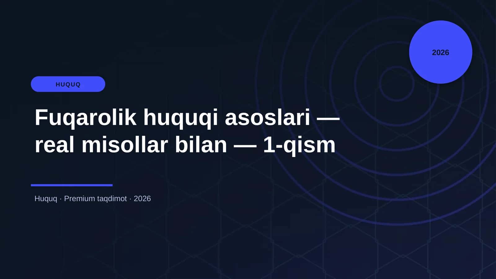 Fuqarolik huquqi asoslari — real misollar bilan — 1-qism
