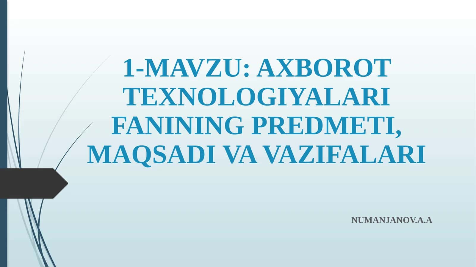 AXBOROT TEXNOLOGIYALARI FANINING PREDMETI, MAQSADI VA VAZIFALARI