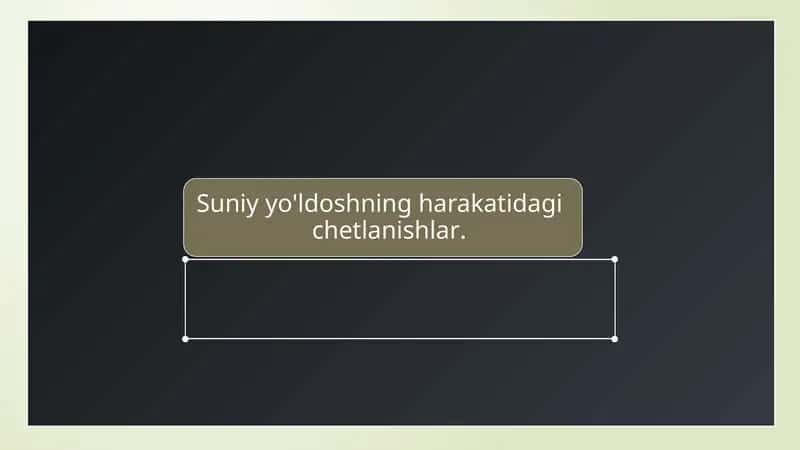 sun'iy yo'ldoshning harakatidagi chetlanishlar
