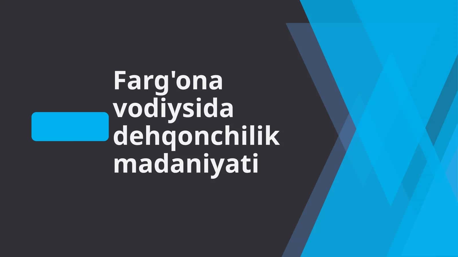 Farg'ona vodiysida dehqonchilik madaniyati