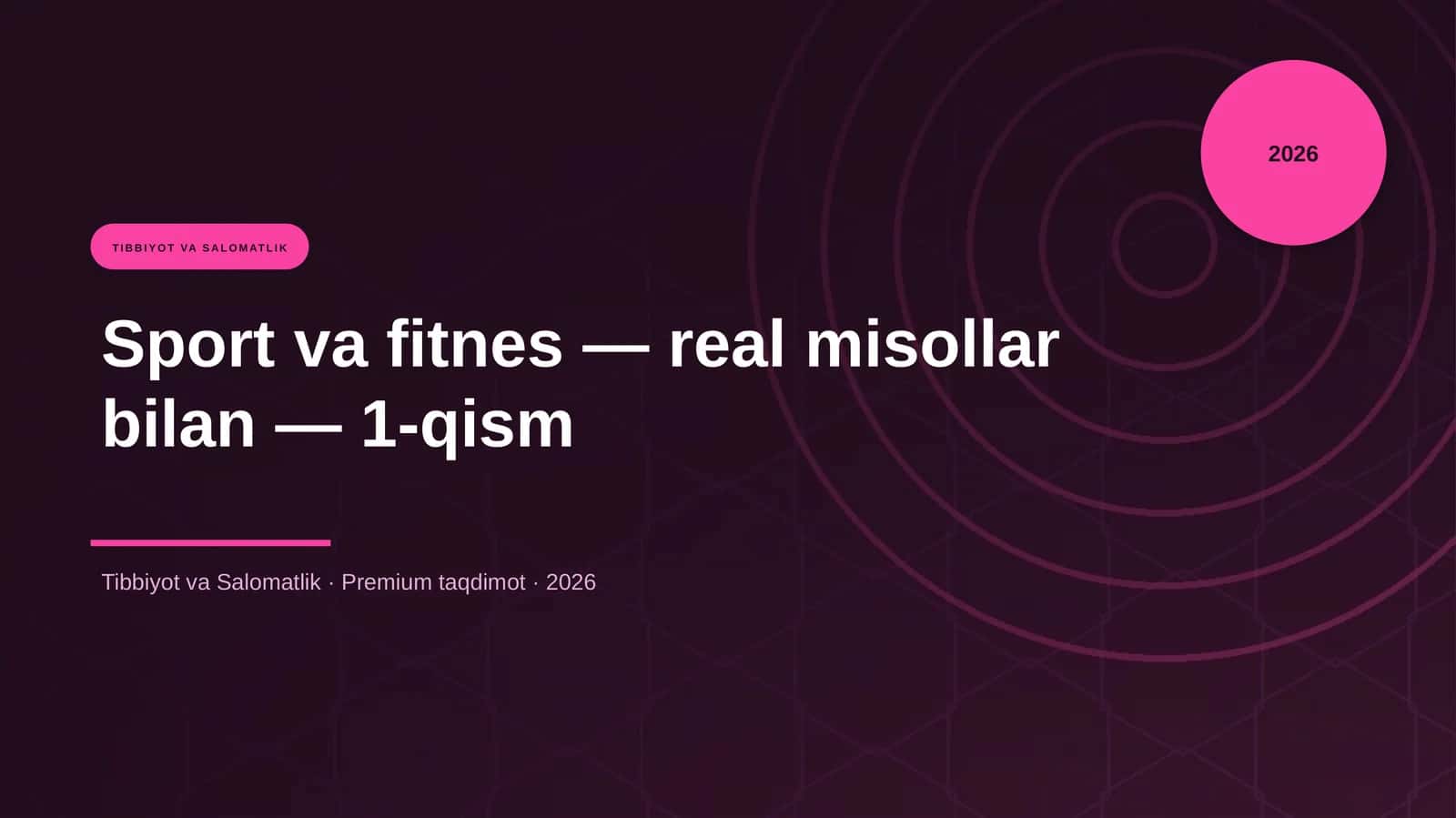 Sport va fitnes — real misollar bilan — 1-qism