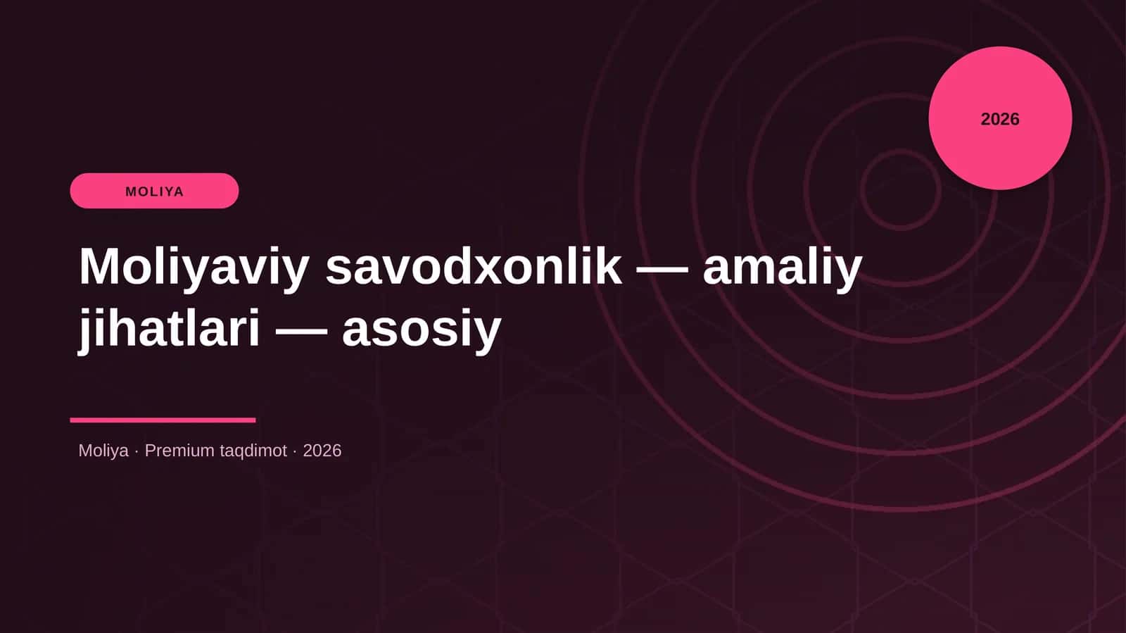 Moliyaviy savodxonlik — amaliy jihatlari — asosiy