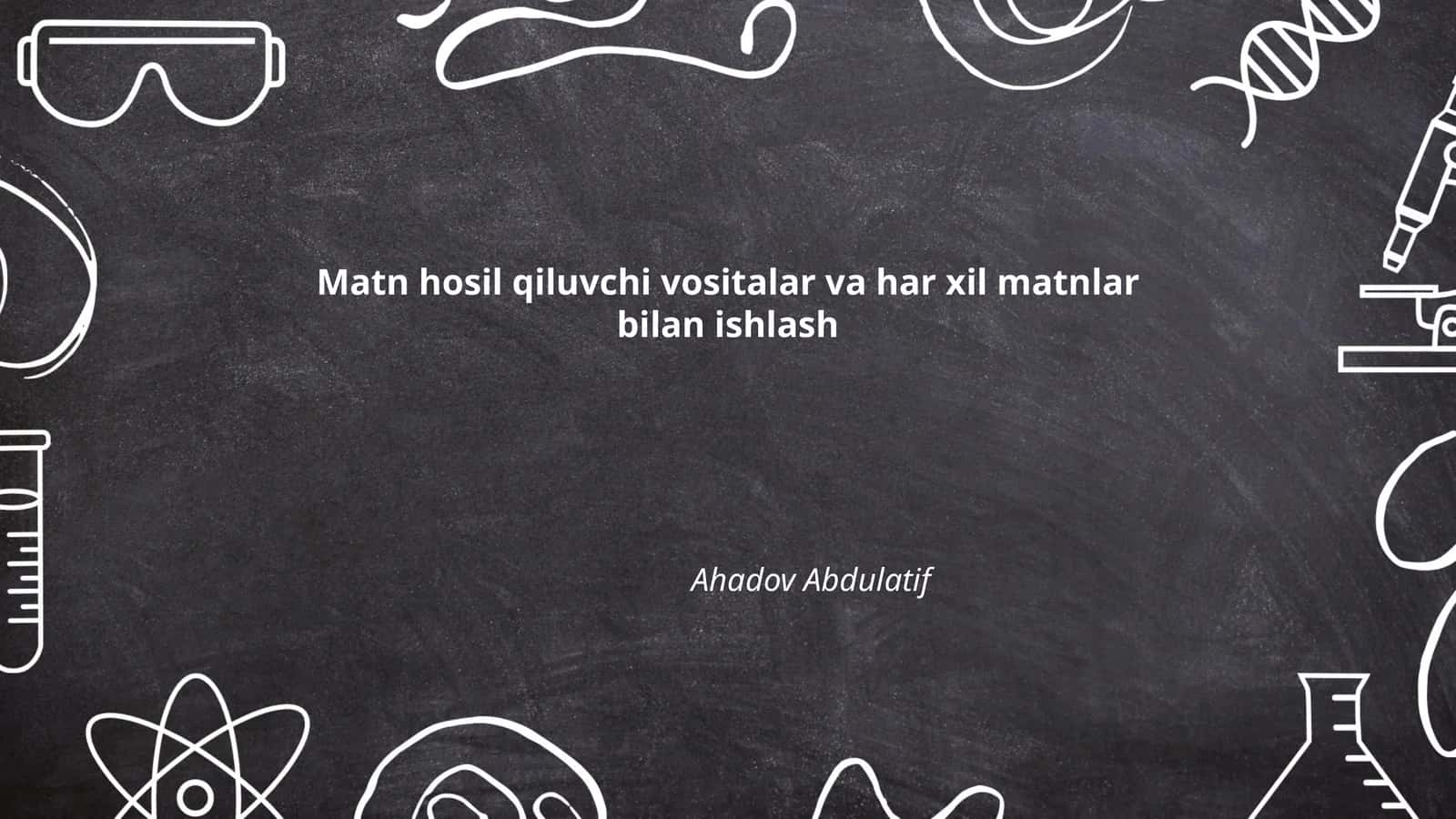 Matn hosil qiluvchi vositalar va har xil matnlar bilan ishlash