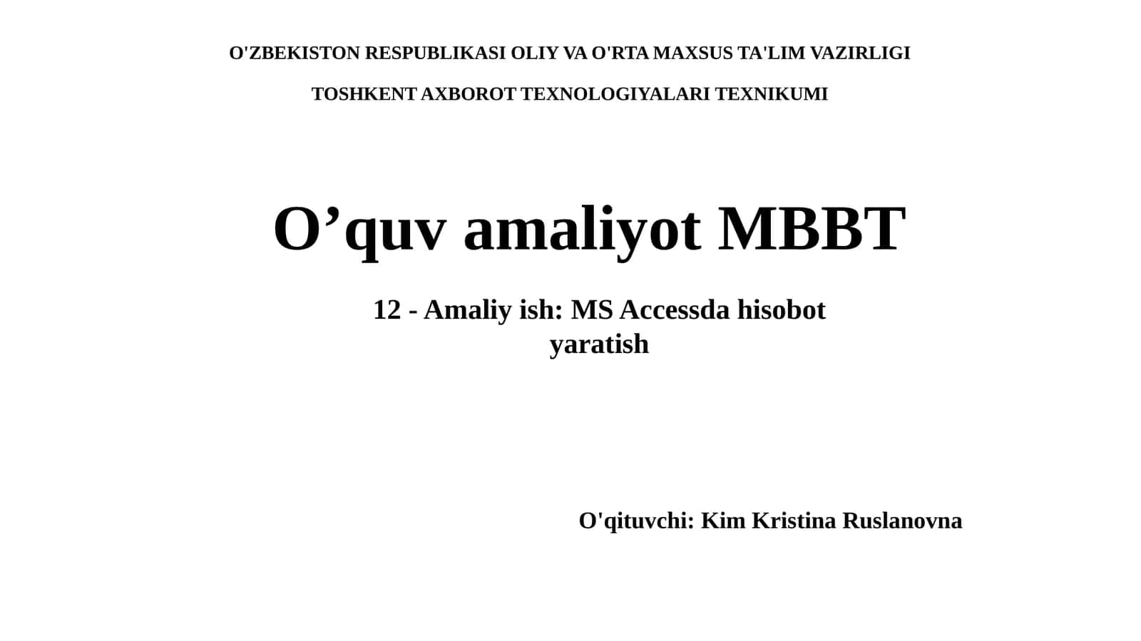 12 -Amaliyish:MSAccessdahisobotyaratish