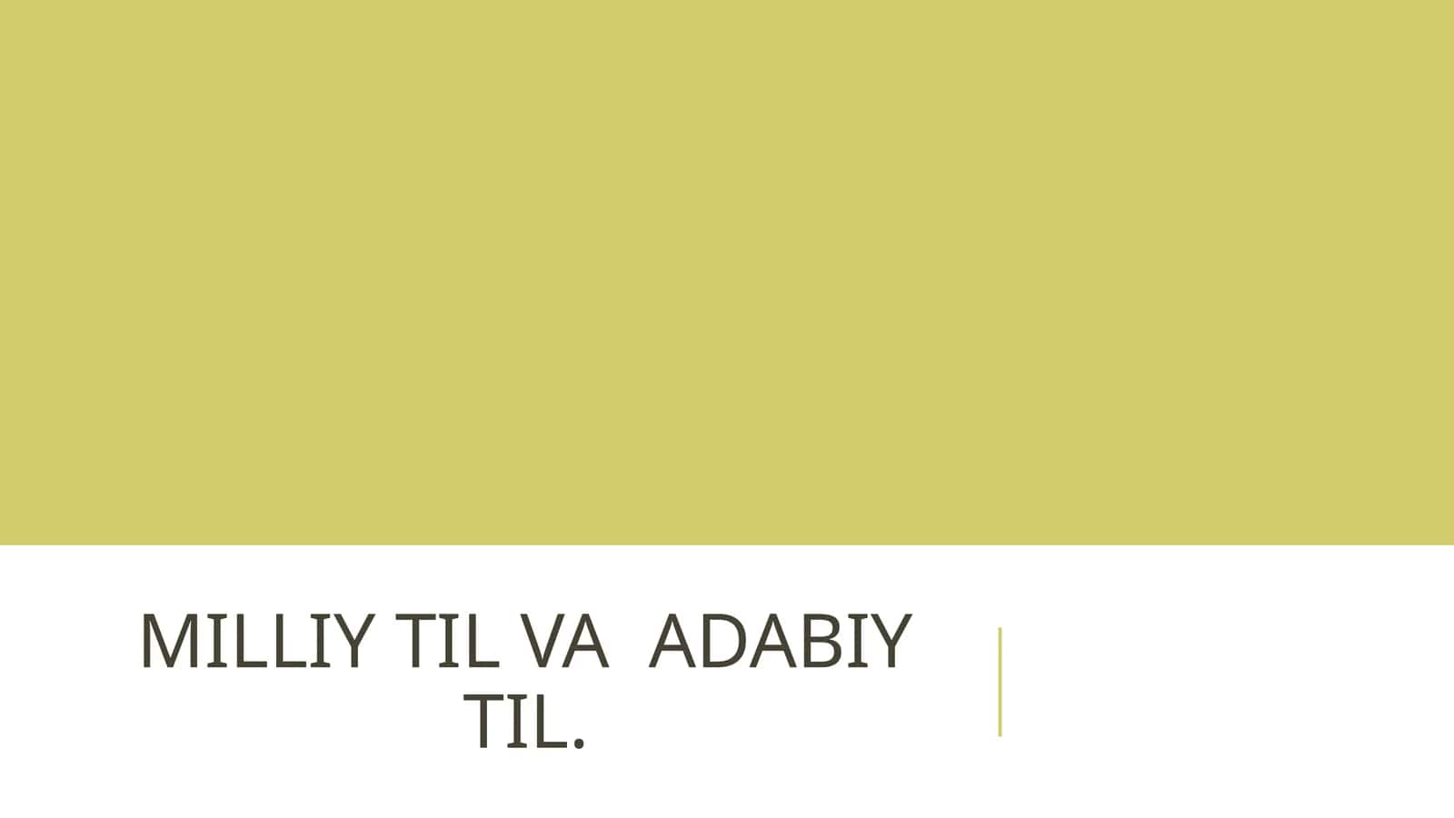 MILLIY TIL VA ADABIY TIL