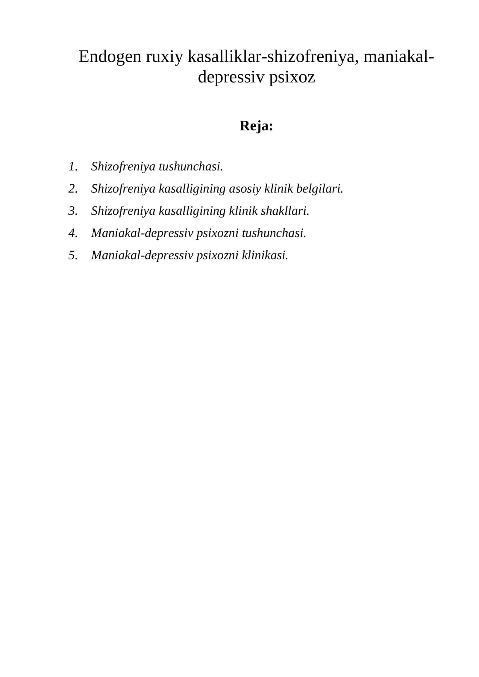 Endogen ruxiy kasalliklar-shizofreniya, maniakal-depressiv psixoz