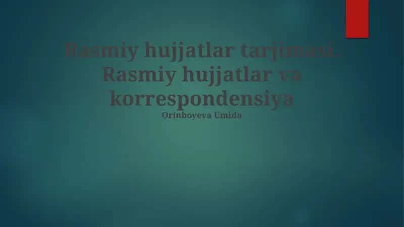 Rasmiy hujjatlar tarjimasi. Rasmiy hujjatlar va korrespondensiya