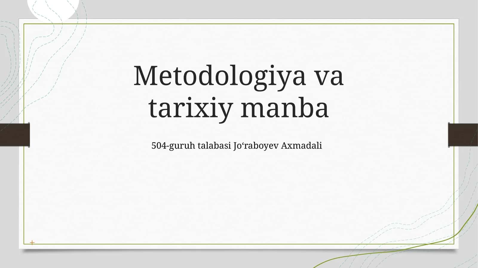 Metodologiya va tarixiy manba