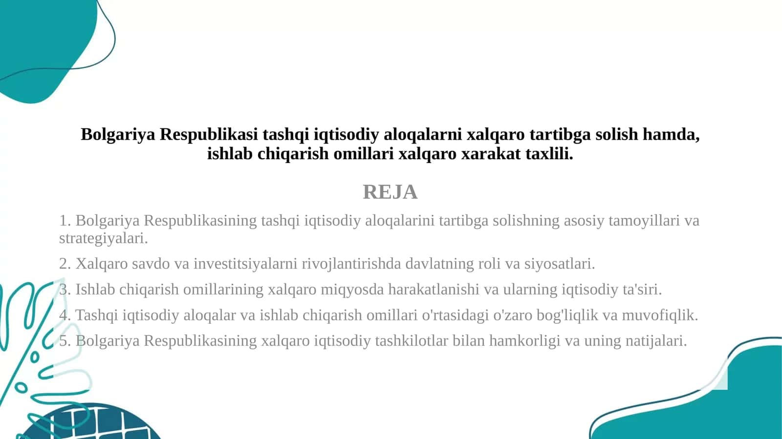Bolgariya Respublikasi tashqi iqtisodiy aloqalarni xalqaro tartibga solish hamda, ishlab chiqarish omillari xalqaro xarakat taxlili.